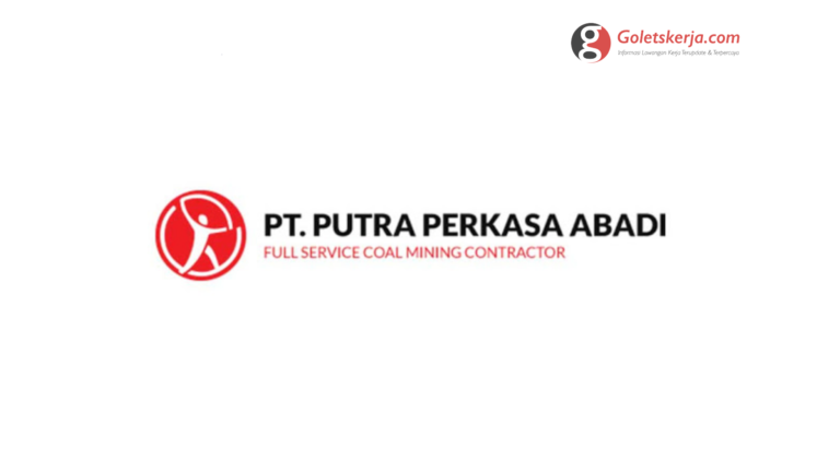 Lowongan Kerja Pt Putra Perkasa Abadi Goletskerja