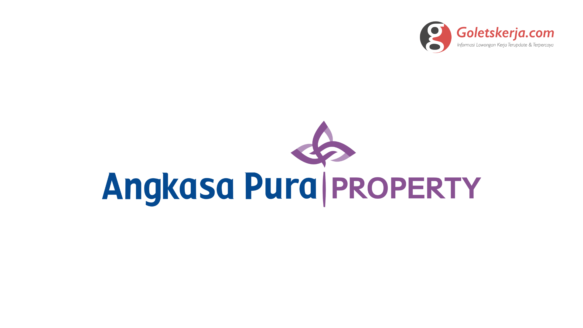 Lowongan Kerja Pt Angkasa Pura Property Goletskerja