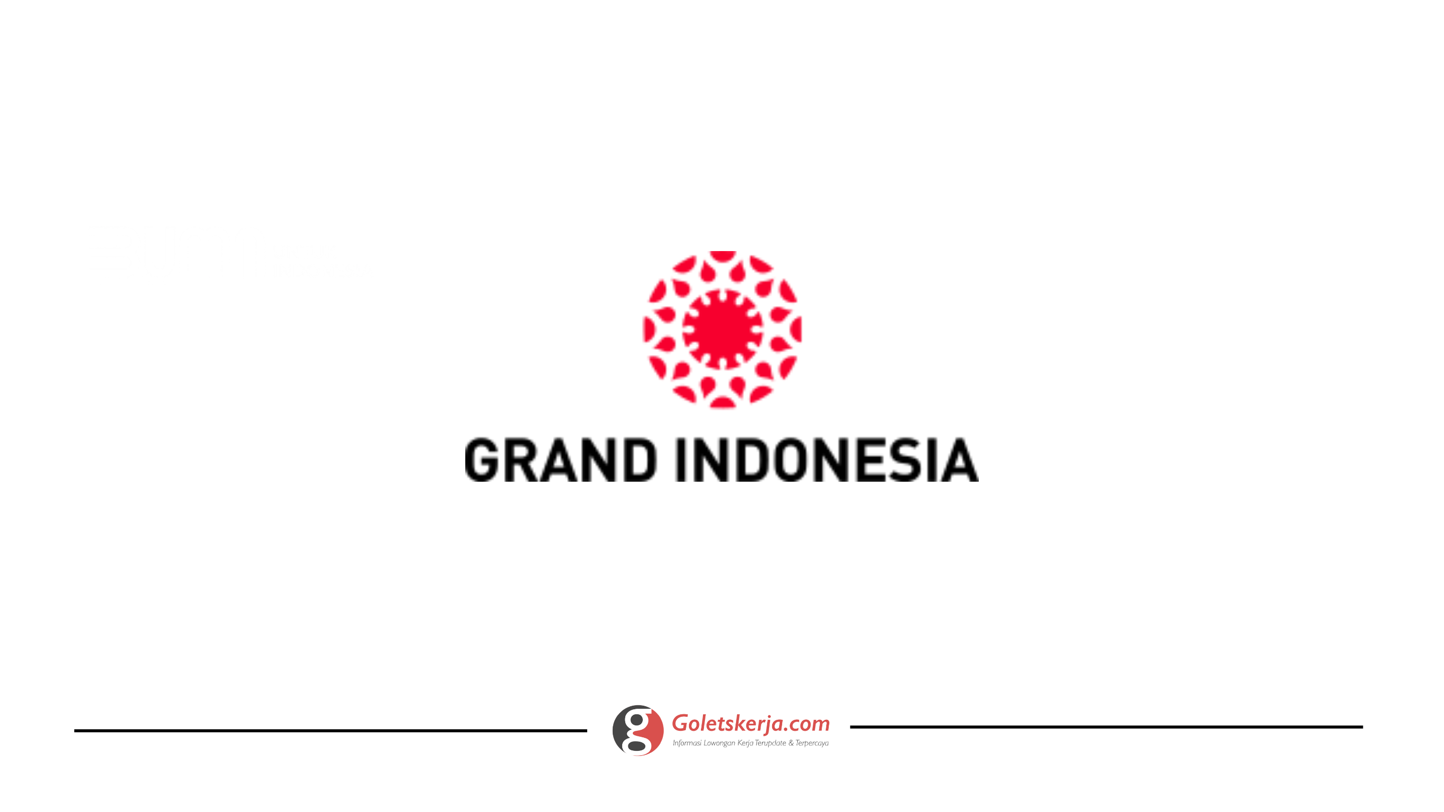 Lowongan Kerja Pt Grand Indonesia Goletskerja