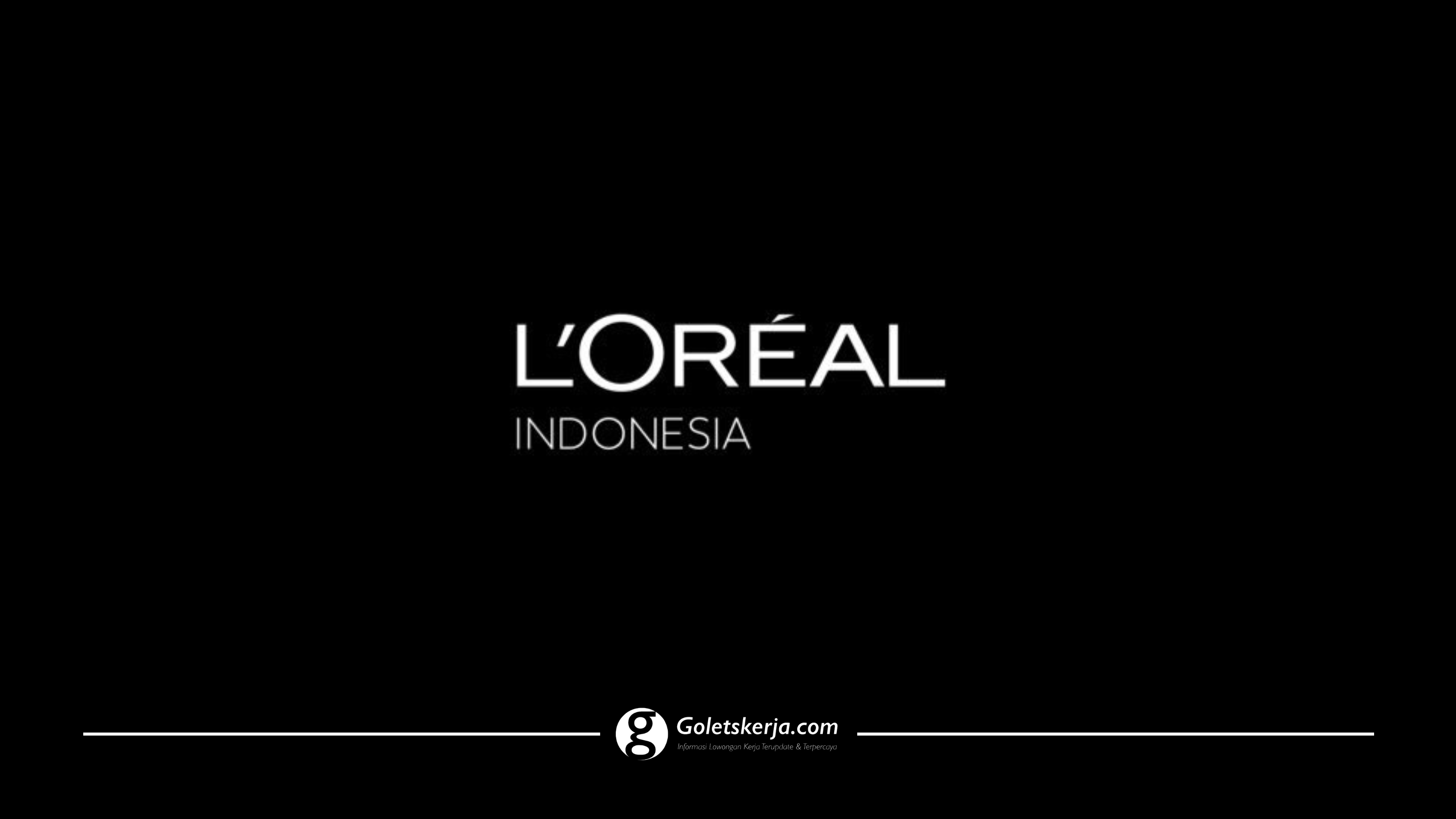 Lowongan Kerja PT LOreal Indonesia Goletskerja