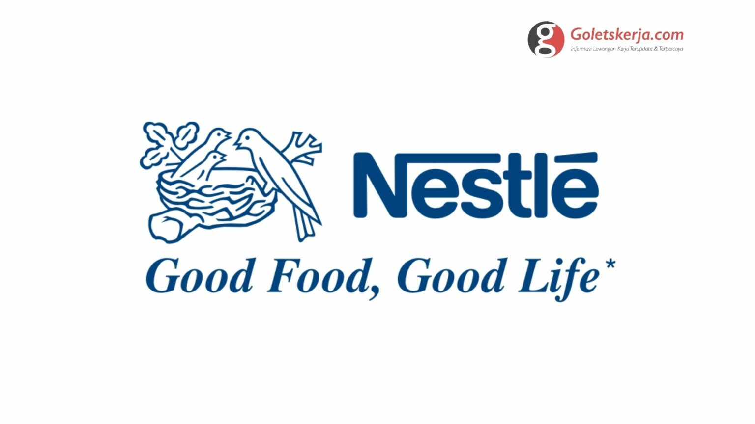 Lowongan Kerja PT Nestlé Indonesia - Goletskerja