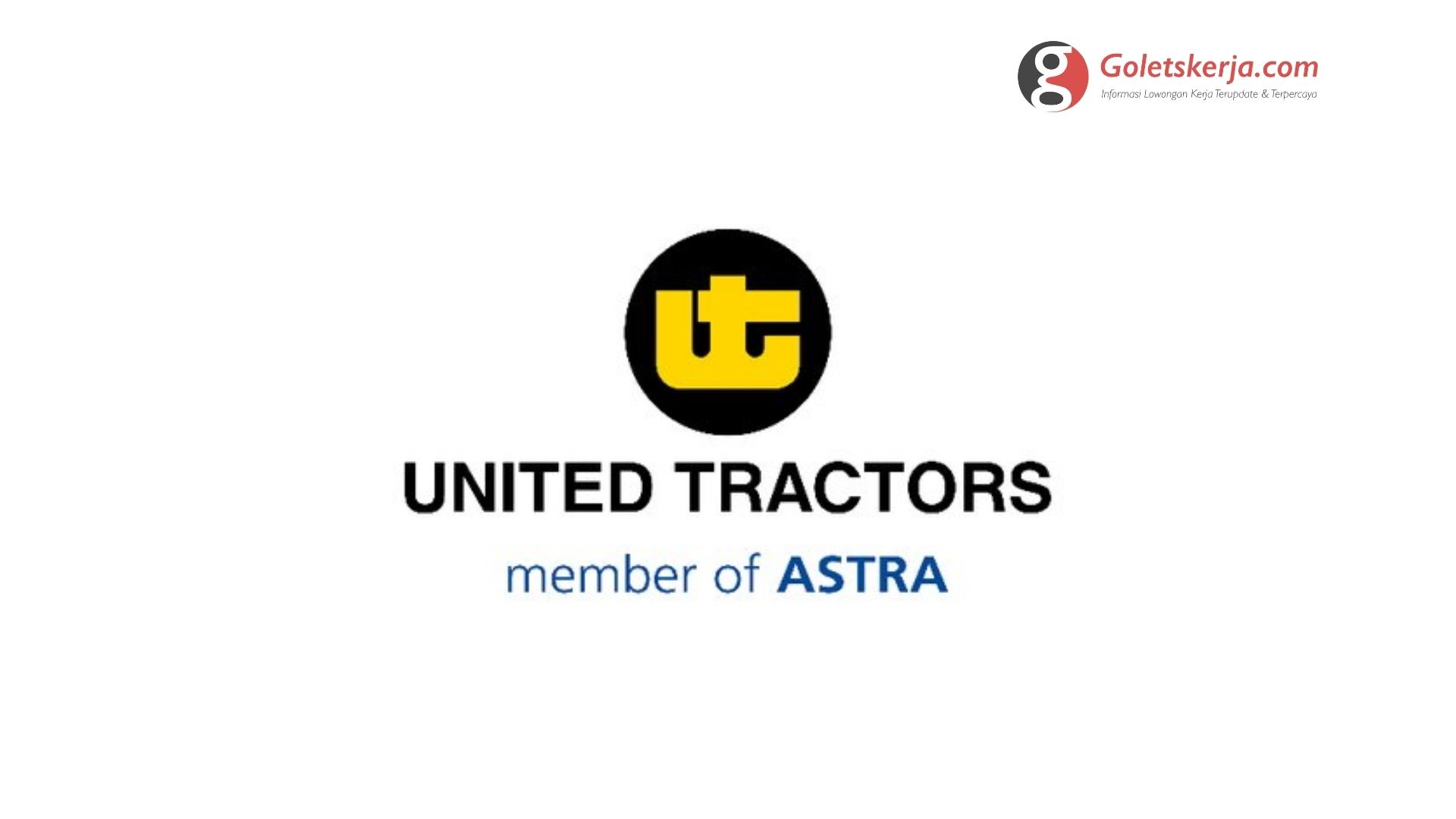 Lowongan Kerja PT United Tractors Tbk | Terbaru 2022