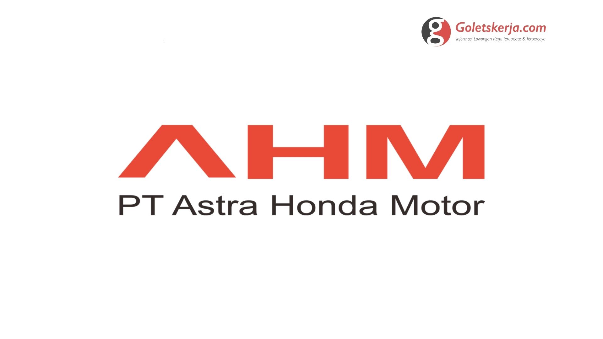 Lowongan Kerja PT Astra Honda Motor (AHM)