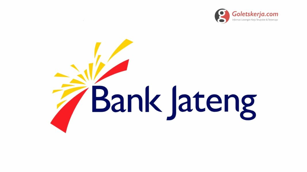 Lowongan Kerja PT Bank Pembangunan Daerah Jawa Tengah (Bank Jateng)
