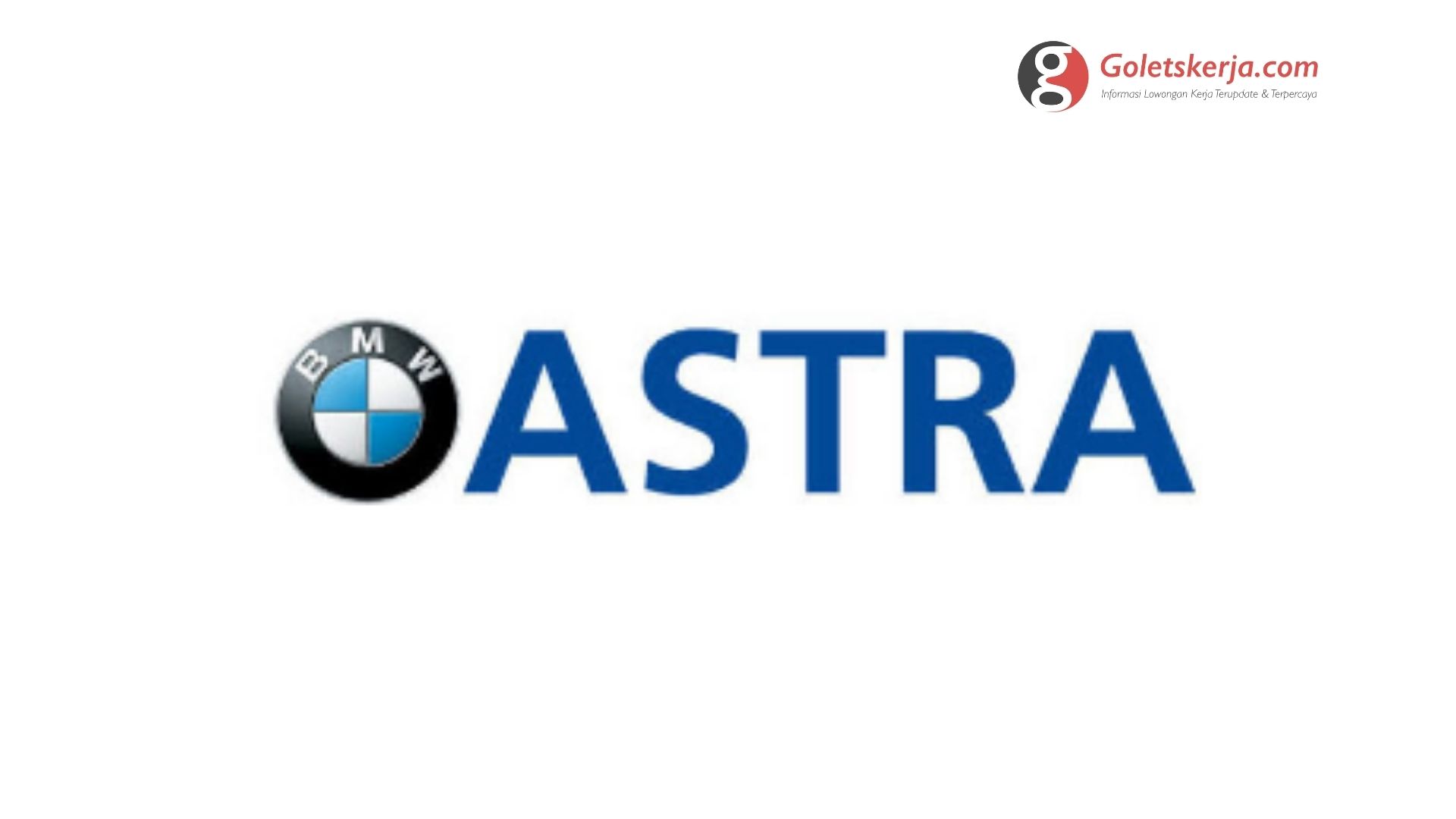 Lowongan Kerja PT Astra International Tbk (BMW Sales Operation)