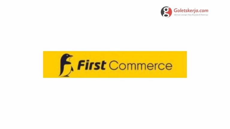 Lowongan Kerja First Commerce Group