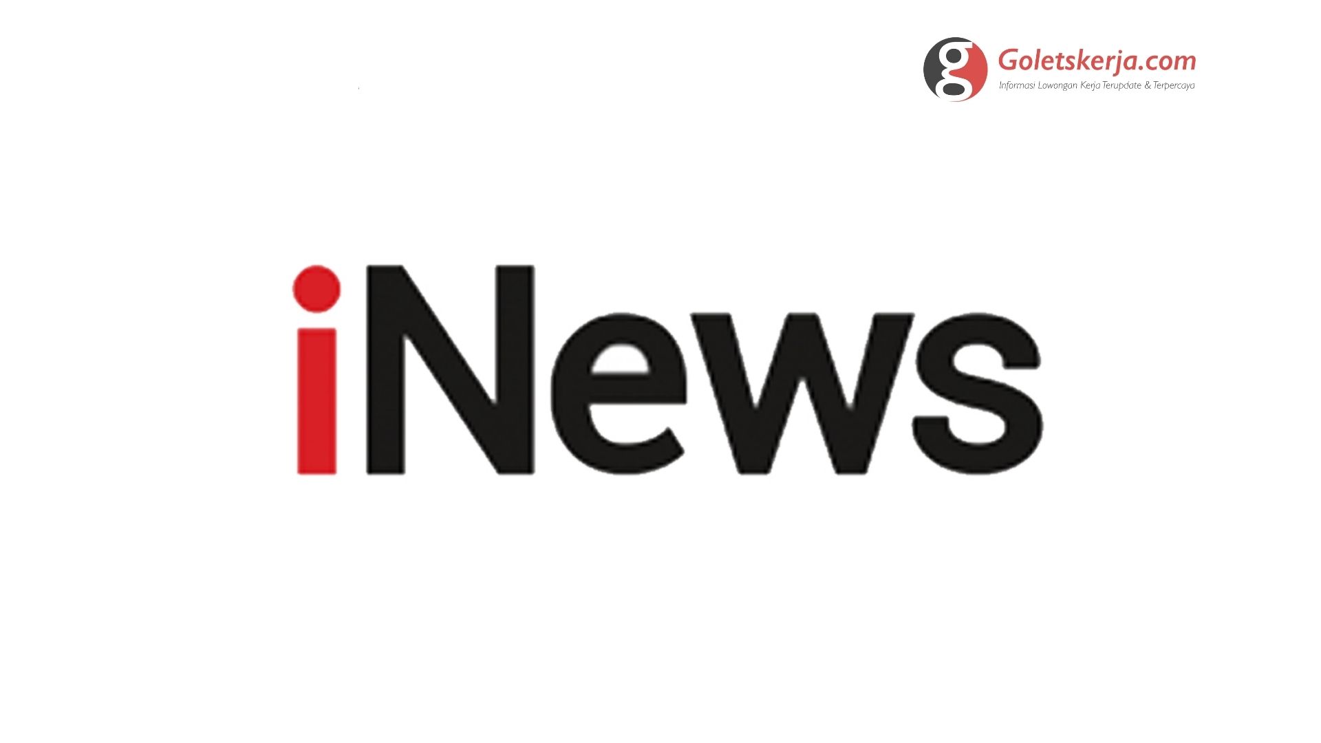Inews Lowongan Kerja PT Visi Citra Mitra Mulia (iNews TV) - Goletskerja.com