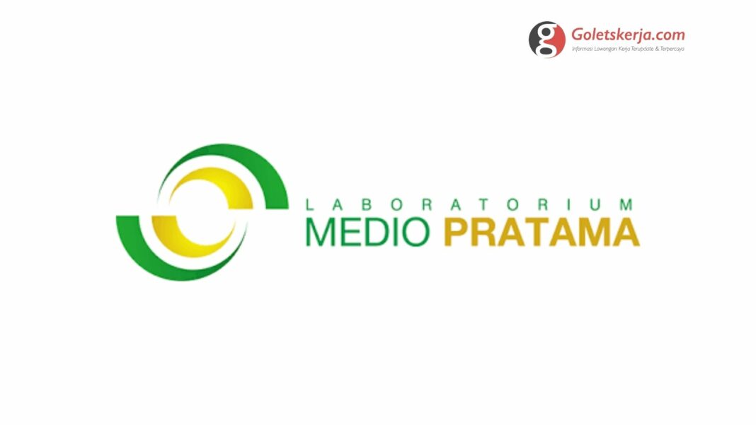 Lowongan Kerja PT Laboratorium Medio Pratama Maret 2021