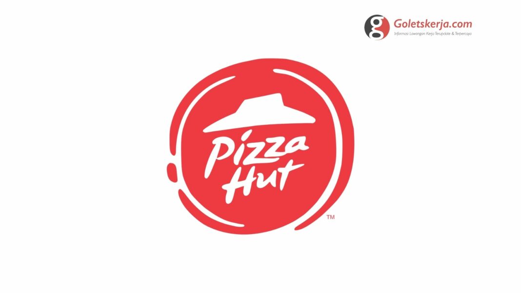 Lowongan Kerja Pizza Hut Indonesia