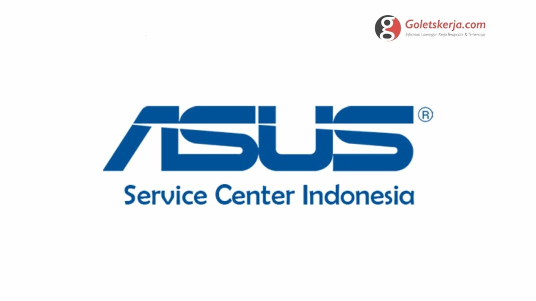 Lowongan Kerja PT Asus Service Indonesia