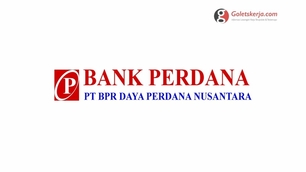Lowongan Kerja PT BPR Daya Perdana Nusantara (Bank Perdana)