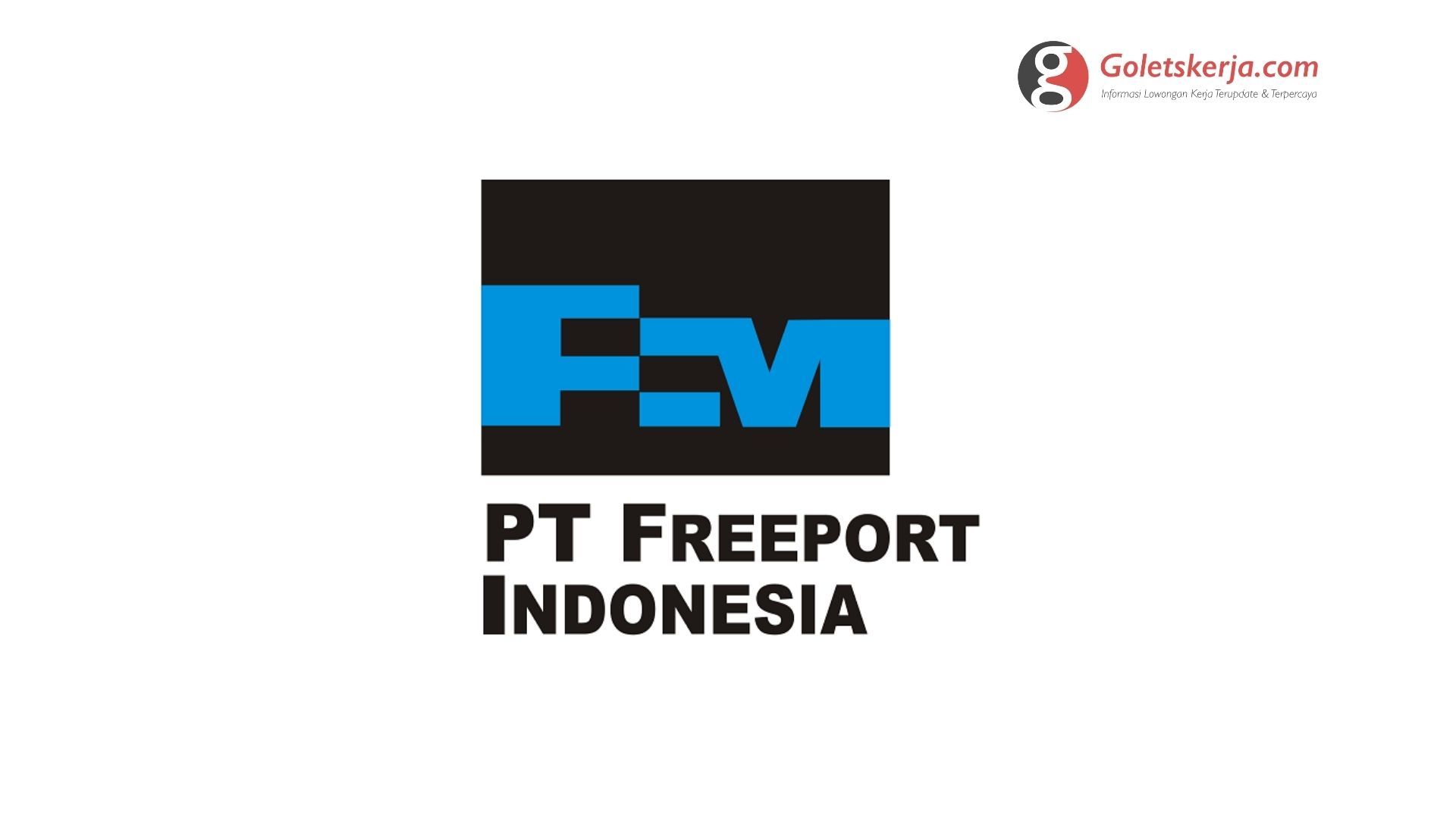 Fresh Graduates Program PT Freeport Indonesia