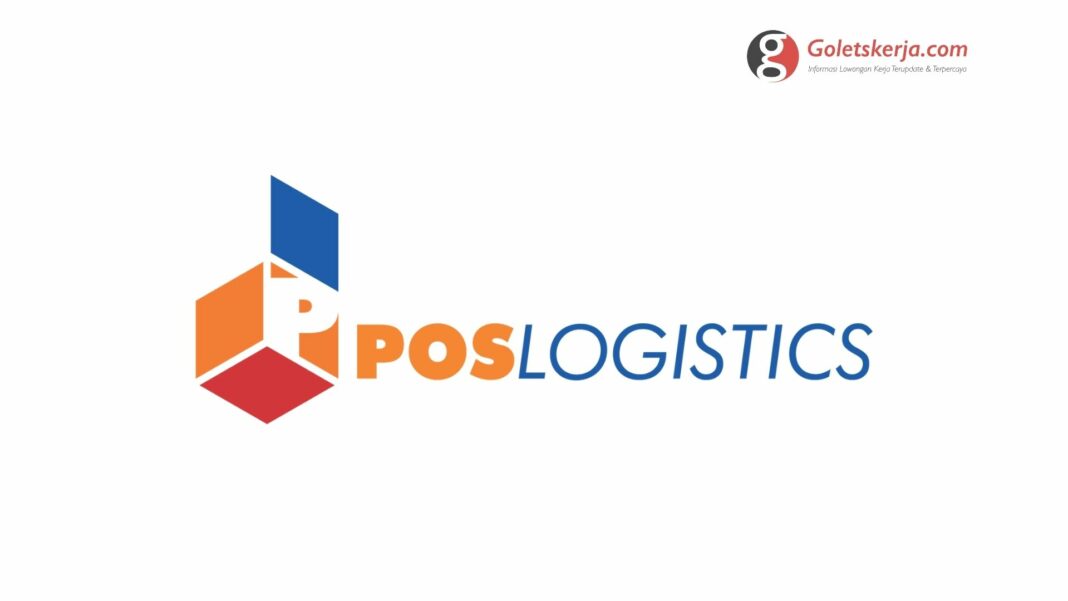 Lowongan Kerja PT Pos Logistics Indonesia | Tahun 2022