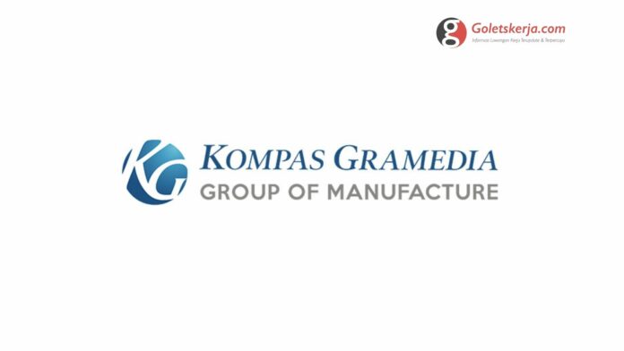 Lowongan Kerja Kompas Gramedia (Group of Manufacture)