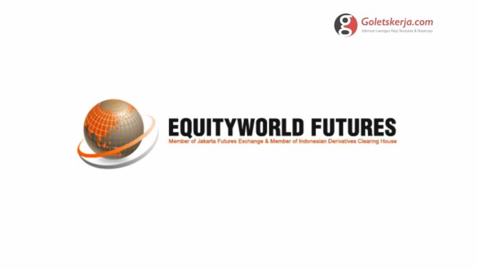 Lowongan Kerja PT Equityworld Futures