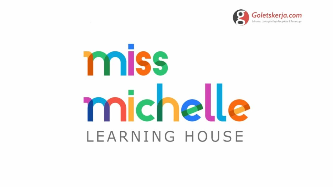 Job Vacancy Miss Michelle Learning House (MMLH)