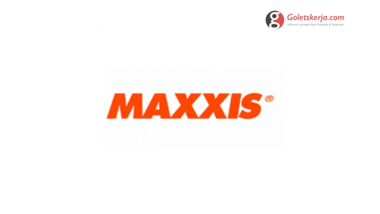 Lowongan Kerja PT Maxxis International Indonesia