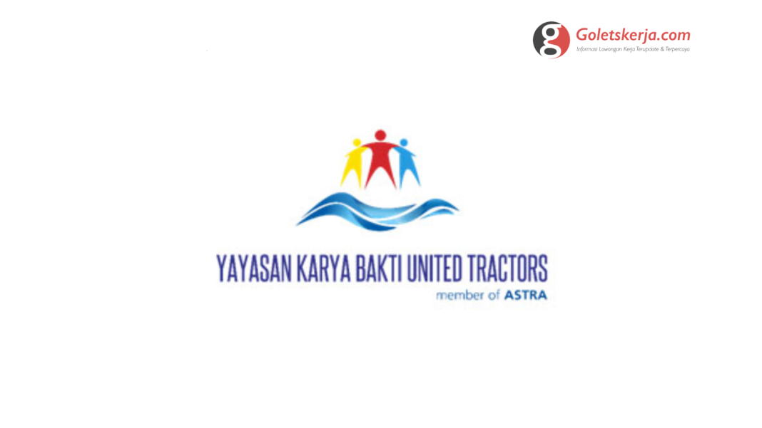 Lowongan Kerja Yayasan Karya Bakti United Tractors (YKB UT)