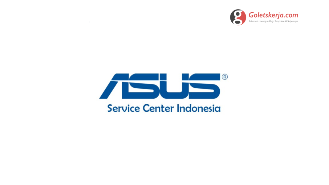 Lowongan Kerja PT Asus Service Indonesia