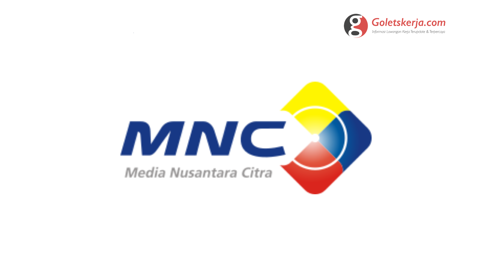 Lowongan Kerja PT Media Nusantara Citra Televisi (MNC TV ...