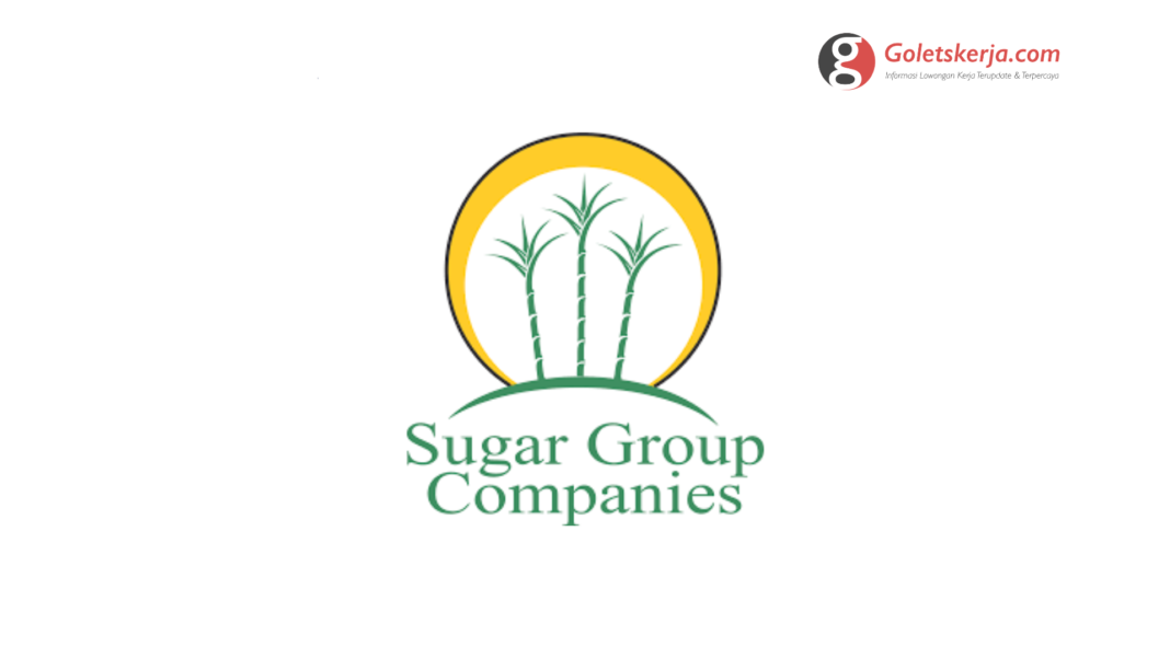 Lowongan Kerja PT Sugar Group Companies