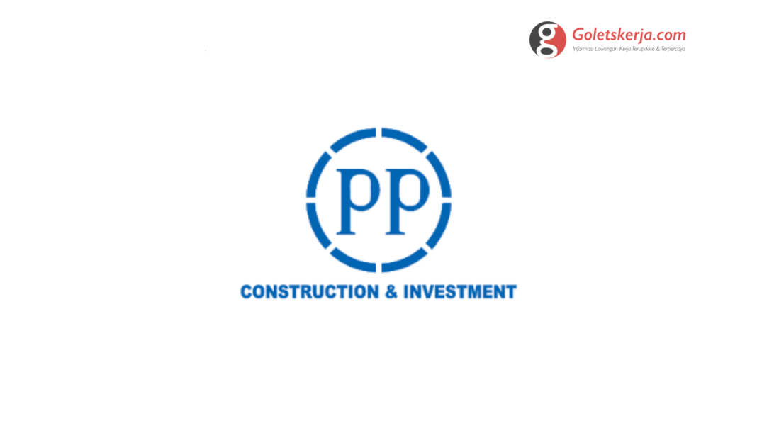 Lowongan Kerja BUMN PT PP (Persero) - Juni 2021