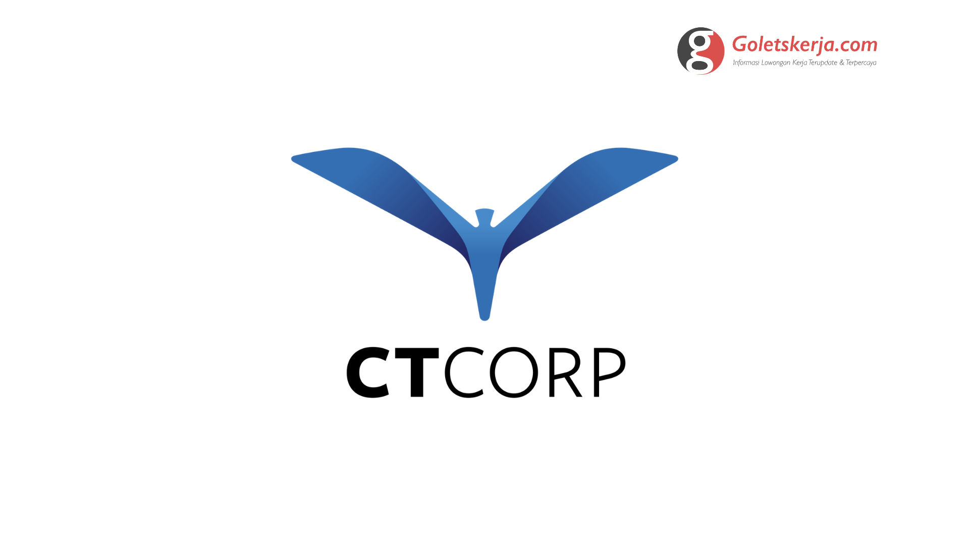 Lowongan Kerja Pt Ct Corpora Ct Corp Juni 2021 Goletskerja