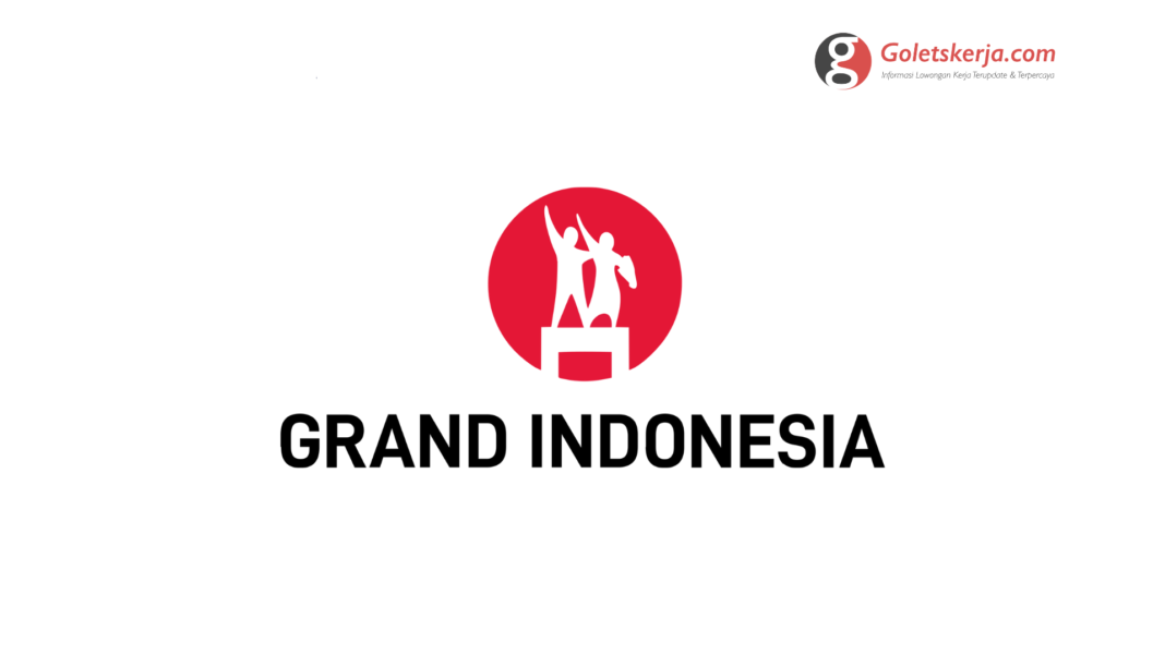 Lowongan Kerja Grand Indonesia