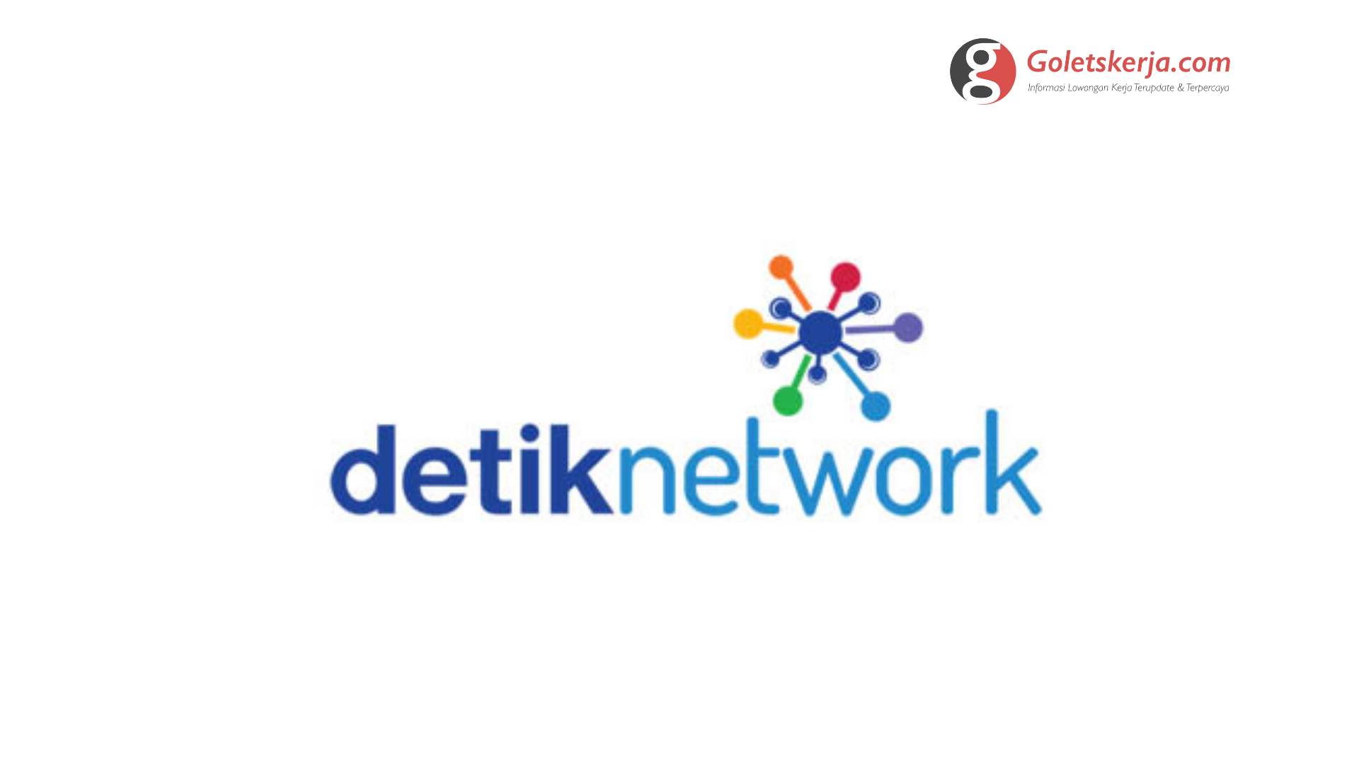 Lowongan Kerja PT Trans Digital Media (Detik Network) - september 2021