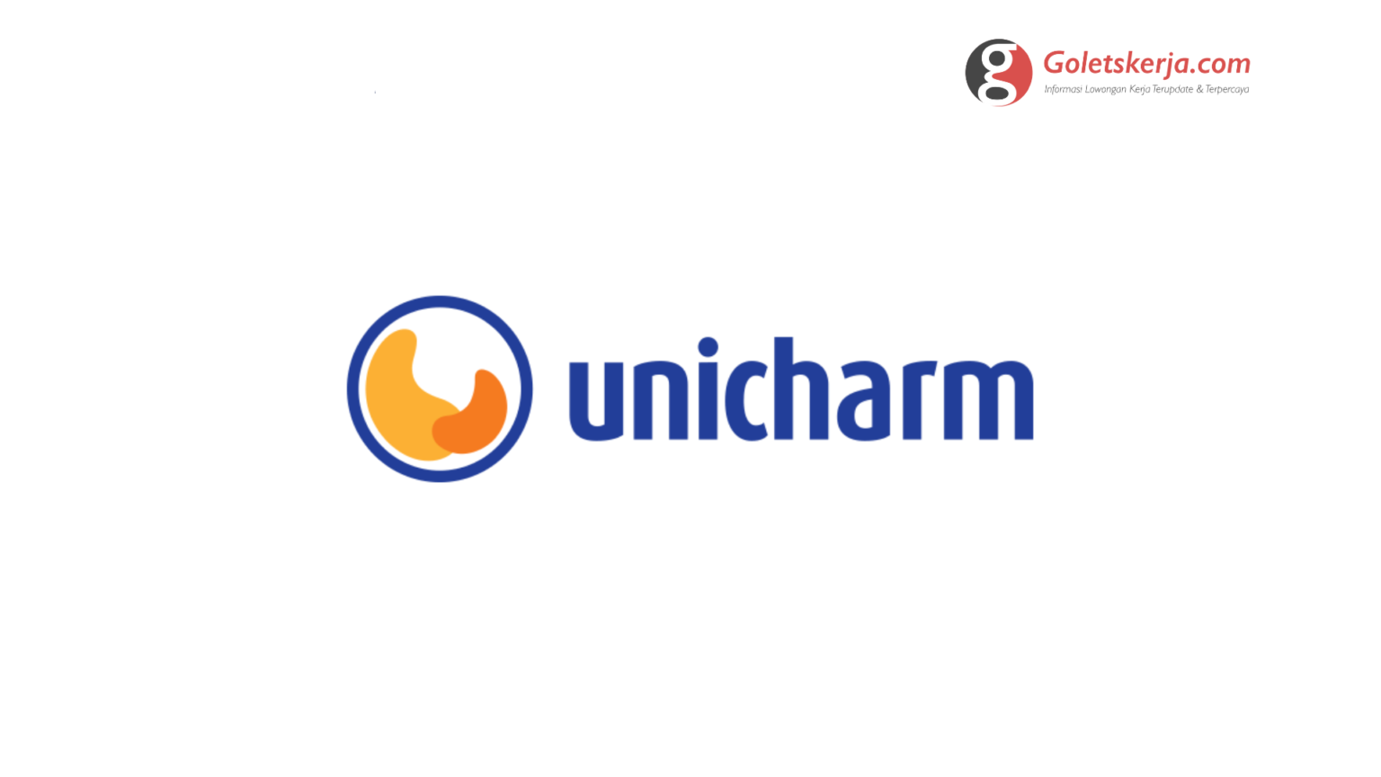 Lowongan Kerja PT UniCharm Indonesia Tbk (UCID) - Goletskerja.com