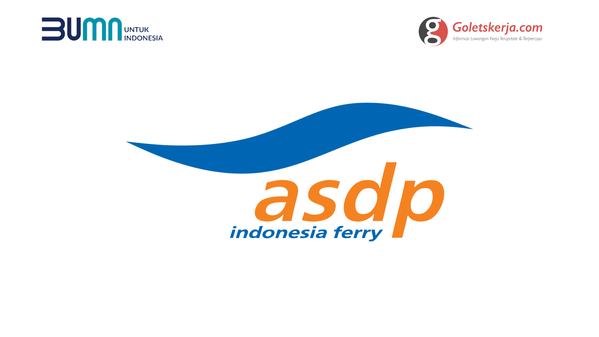 Lowongan Kerja PT ASDP Indonesia Ferry (Persero)