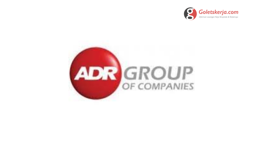 Lowongan Kerja ADR Group of Companies | Juli 2022