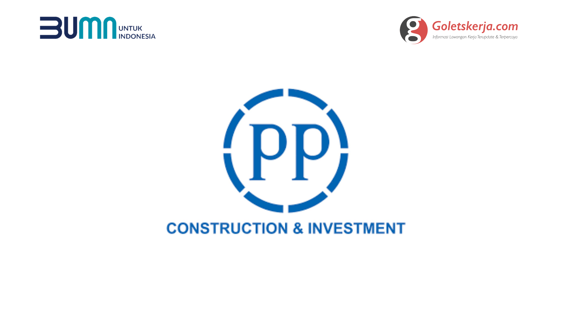 Lowongan Kerja BUMN PT PP (Persero) Tbk | Terbaru 2022