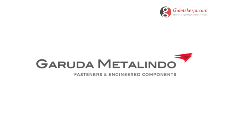 Lowongan Kerja PT Garuda Metalindo Tbk