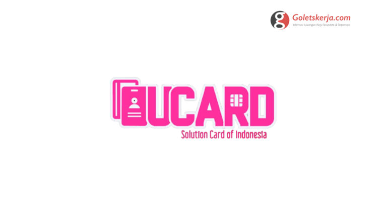 Lowongan Kerja UCARD Jakarta – Solution Card Of Indonesia