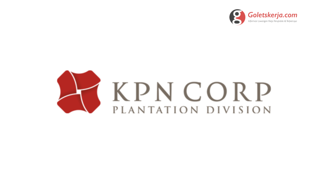 Lowongan Kerja PT KPN Corp Platation Division