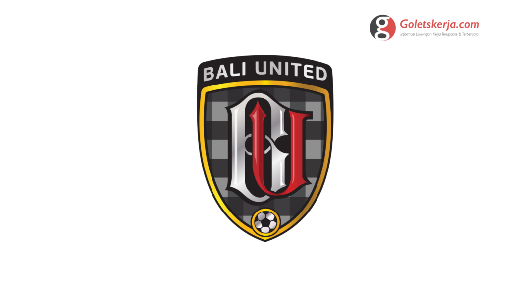 Lowongan Kerja PT Bali Bintang Sejahtera Tbk (Bali United)