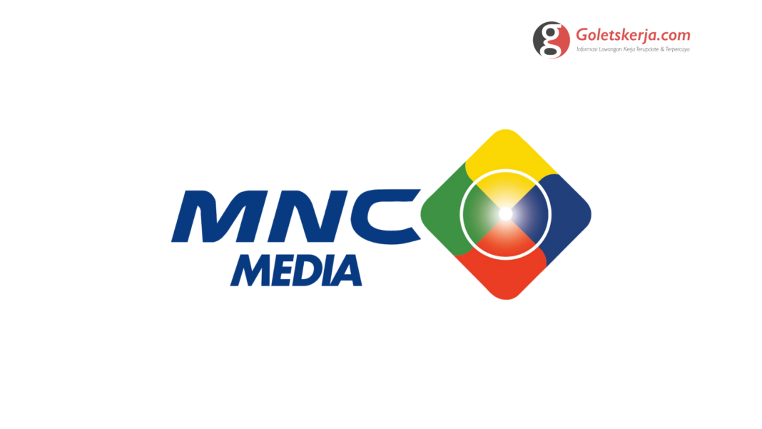 Lowongan Kerja MNC Media | Juni 2022