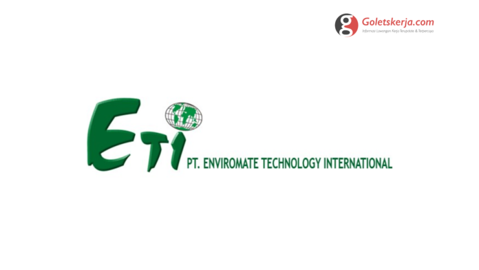 Lowongan Kerja PT Enviromate Technology International