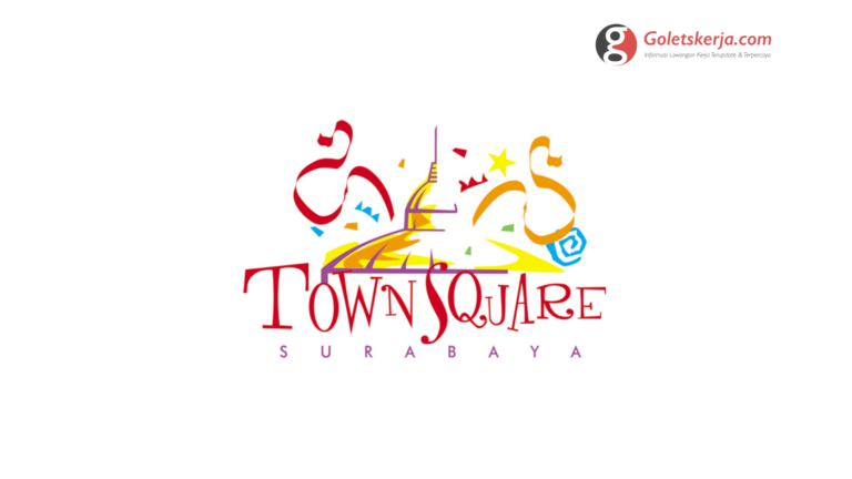 Lowongan Kerja Surabaya Town Square - Agustus 2021