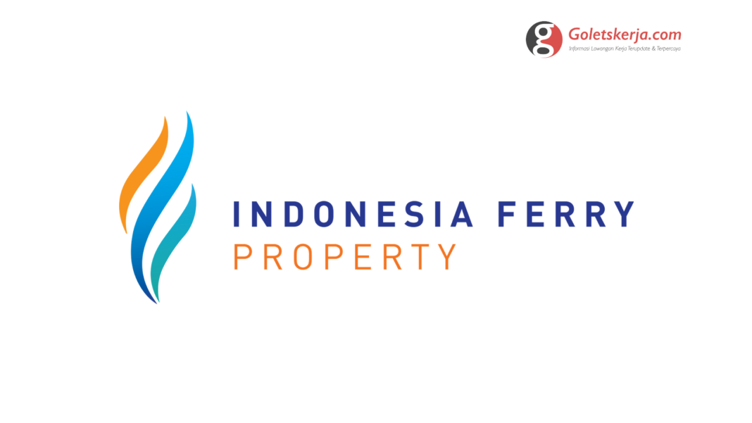 Lowongan kerja PT Indonesia Ferry Property