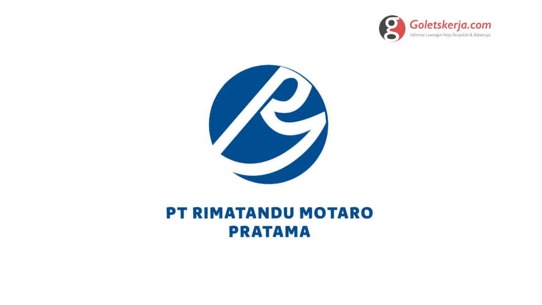 Lowongan Kerja PT Rimatandu Motaro Pratama