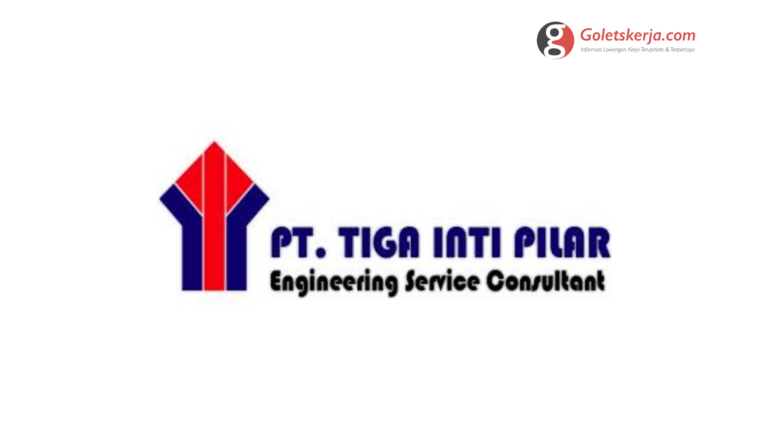 Lowongan Kerja PT Tiga Inti Pilar | Oktober 2021