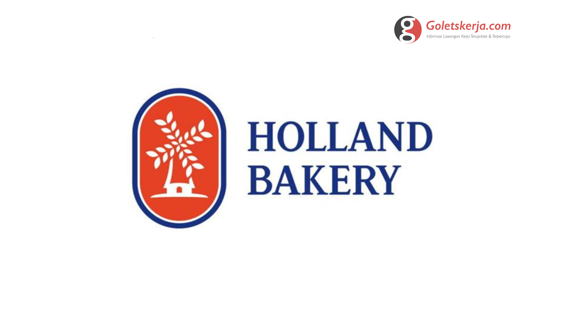 Lowongan Kerja PT Mustika Citra Rasa (Holland Bakery)