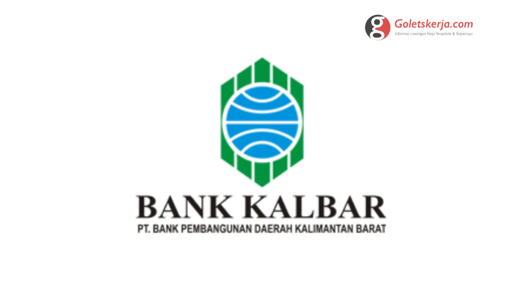 Lowongan Kerja PT Bank Pembangunan Daerah Kalimantan Barat (Bank Kalbar)