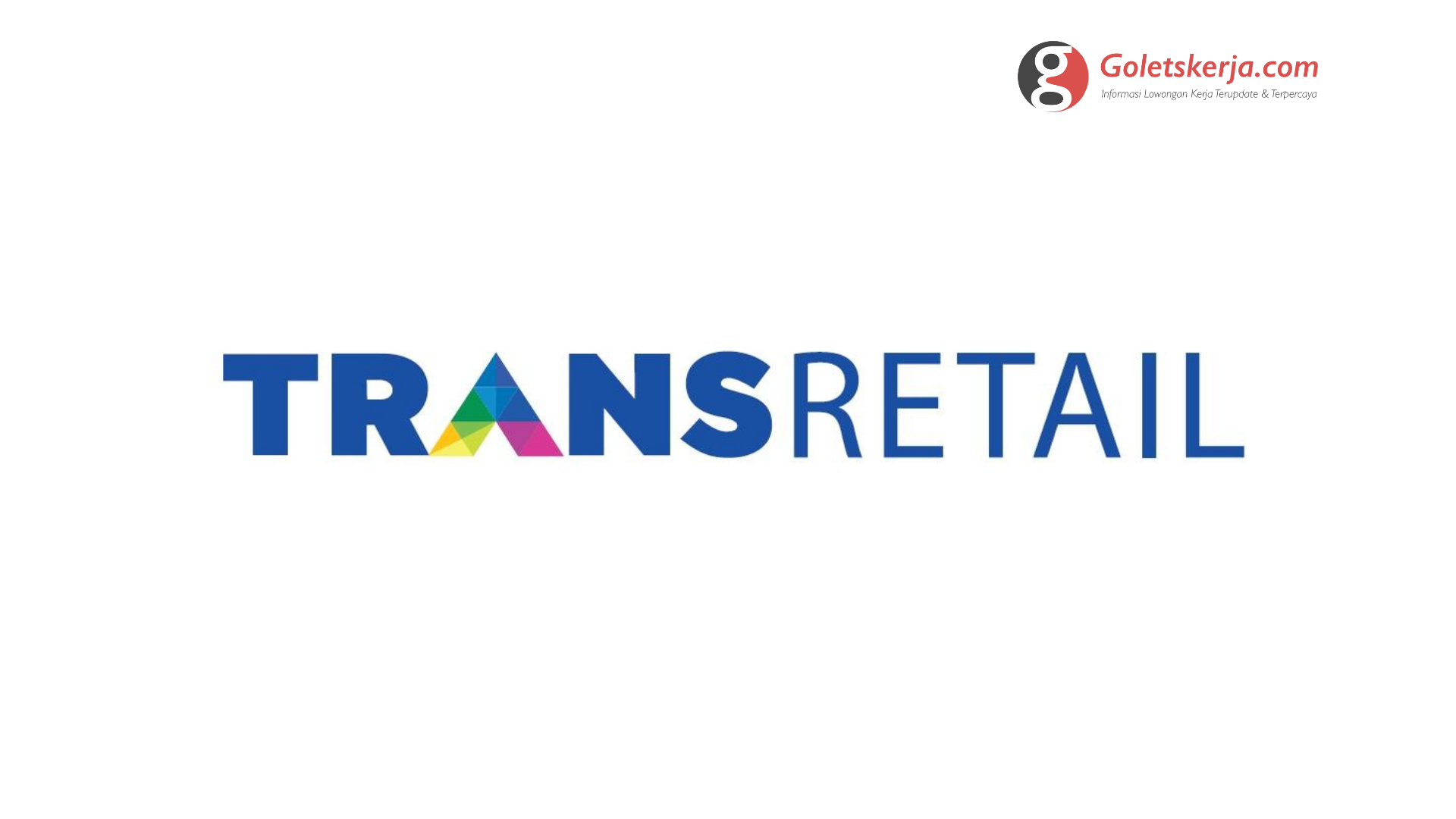 Lowongan Kerja PT Trans Retail Indonesia - November 2021