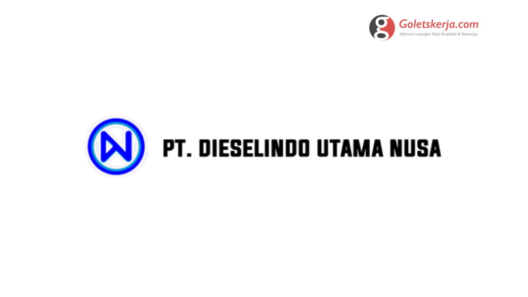 Lowongan Kerja PT Dieselindo Utama Nusa | Terbaru 2022