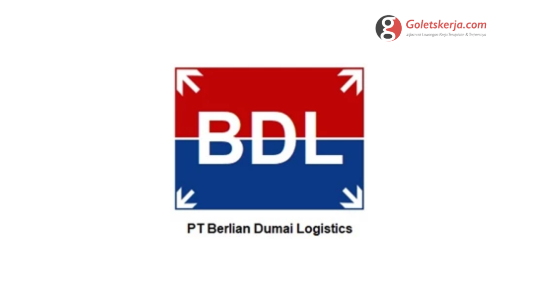 Lowongan Kerja PT Berlian Dumai Logistics (BDL)
