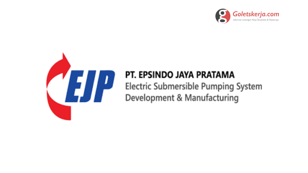 Lowongan Kerja PT EJP (Epsindo Jaya Pratama)