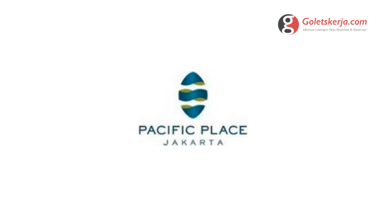 Lowongan Kerja PT Pacific Place Jakarta